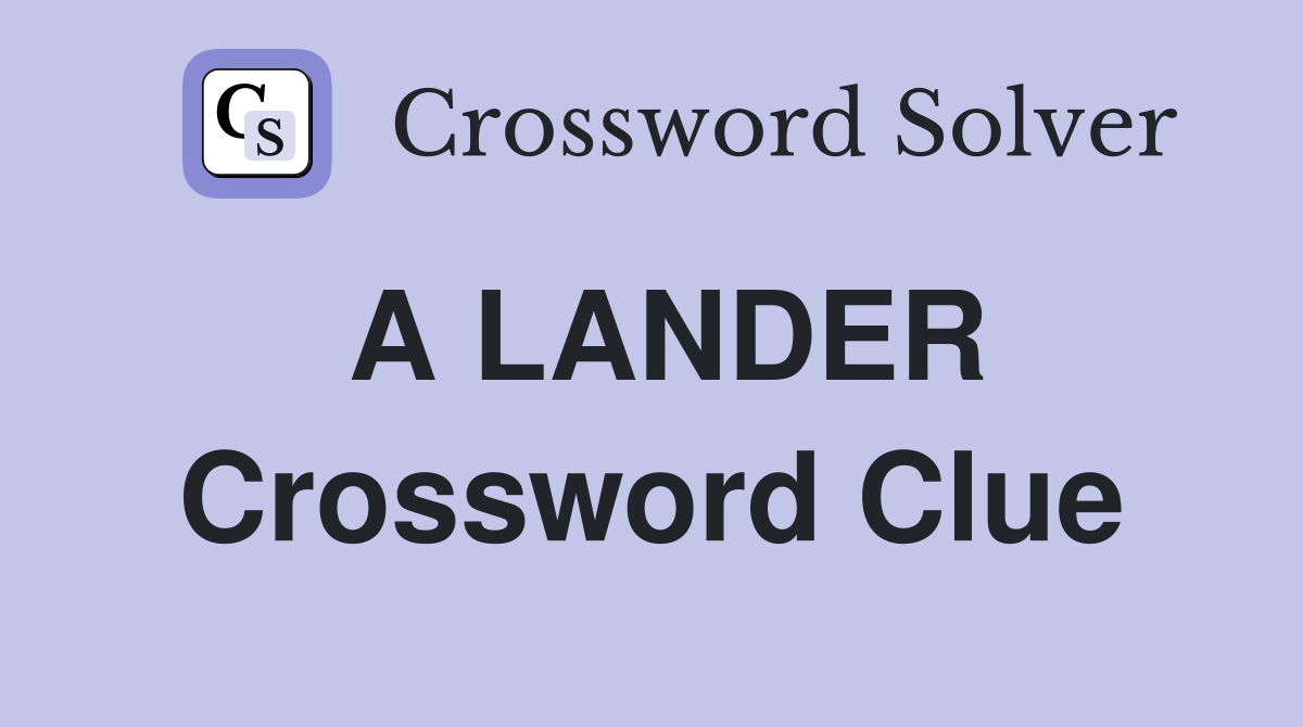 a-lander-crossword-clue-answers-crossword-solver